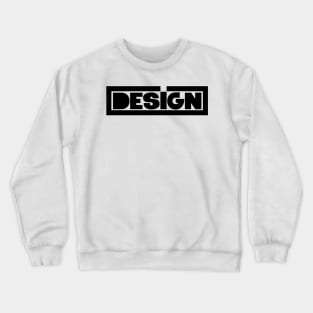 Design Crewneck Sweatshirt